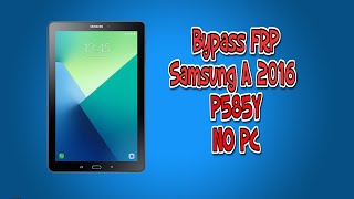 Bypass FRP Samsung A2016 p585y No pC [upl. by Yonita]