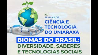 Palestra de abertura da XXI Semana de Ciência e Tecnologia do UNIARAXÁ [upl. by Livingston]