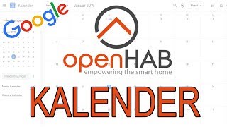 Google Kalender in OPENHAB 2  Termine im HABpanel  CalDAV openHAB  openHAB Tutorial deutsch [upl. by Alakim]