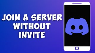 How To Join A Discord Server Without Invite [upl. by Savior]