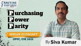 Purchasing Power Parity PPP  Indian Economy  By Sivakumar  Raus IAS [upl. by Nnaul]