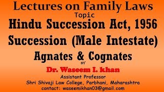 Hindu Succession Act 1956 Part 7  Agnates and Cognates  Lectures on Family Law [upl. by Oicam69]