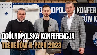 WIDEO Ogólnopolska Konferencja Trenerów KPZPN 2023 [upl. by Charie]