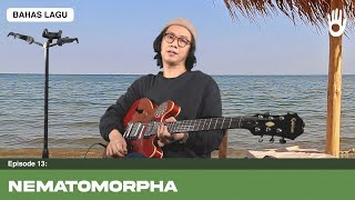 Bahas Lagu  Nematomorpha [upl. by Yellac]