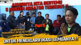 AKHIRNYA KITA BERTEMU 5 KONTEN KREATOR TERSEBUT  DIDAMPINGI PERANGKAT DESA UNTUK MENGKLARIFIKASI [upl. by Jenna663]