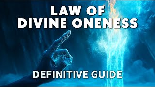 Law Of Divine Oneness Explained and How to Apply It [upl. by Dorry364]