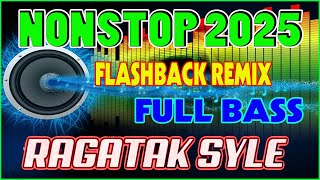 BEST RAGATAK FLASHBACK REMIX NONSTOP 2025 [upl. by Harimas]