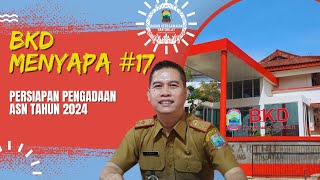 BKD MENYAPA 17 Persiapan Pengadaan ASN Tahun 2024 [upl. by Cowey]