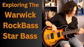 Bass Gear Exploring The Warwick RockBass Star Bass [upl. by Houser]