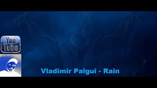 Vladimir Palgui  Psykosonik  Unlearn  Rain [upl. by Treat165]