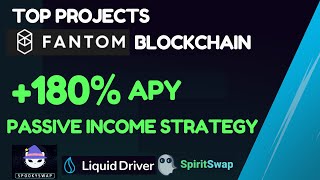 Top Projects  Farms FANTOM Network 💎 LIQUID DRIVER Strategy to generate PASSIVE INCOME 180APY [upl. by Herm287]