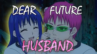 AMV Saiki and Teruhashi  Dear Future Husband [upl. by Rosene]