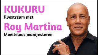 Moeiteloos Manifesteren 🔮 met Roy Martina  KUKURU Livestream [upl. by Ginelle839]