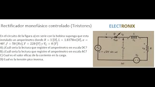 Ejercicio 1 Rectificadores Controlados monofásicos [upl. by Everick437]