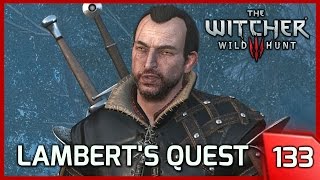 The Witcher 3 ► Lambert is Mad at Geralt His Personal Quest  Jad Karadin Lives 133 PC [upl. by Laekim]