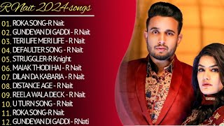 R Nait New Song 2024  New Punjabi Song 2024  R Nait All Punjabi Song 2024  New Song [upl. by Nevak903]