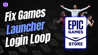 How To Fix Epic Games Launcher Login Loop Full Tutorial [upl. by Cath]