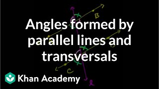 Angles formed by parallel lines and transversals  Geometry  Khan Academy [upl. by Aisatnaf]