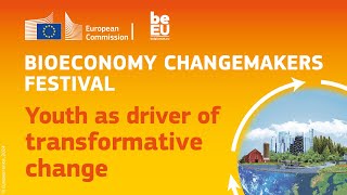 Bioeconomy Changemakers Festival Going from niche to norm views from industry and civil society [upl. by Aetnahc678]