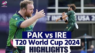 PAK vs IRE T20 World Cup 2024 Highlights Pakistan vs Ireland T20 World Cup Full Highlights [upl. by Griseldis]