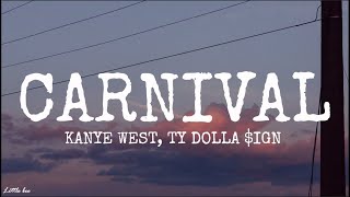 Kanye West amp Ty Dolla ign  CARNIVAL Lyrics ftPlayboi Carti amp Rich The Kid [upl. by Aitat]