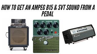 How To Get An Ampeg B15 amp SVT Sound From A Pedal [upl. by Vaientina111]