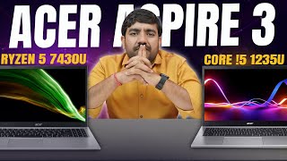 Acer Aspire 3 Core i5 12th Gen 1235u Vs Ryzen 5 7430U Laptop  Which One Laptop Under Rs 35000🔥 [upl. by Aitak]