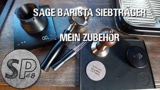 Sage Barista Pro Siebträger Mein Zubehör [upl. by Townshend198]