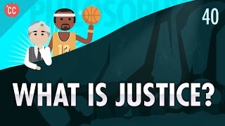 What Is Justice Crash Course Philosophy 40 [upl. by Kerat862]