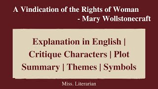 A Vindication of the Rights of Woman  Mary Wollstonecraft Critique CharactersPlot summaryThemes [upl. by Parsifal]