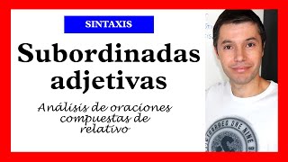 Oraciones Subordinadas Adjetivas  Análisis sintáctico [upl. by Ketty]