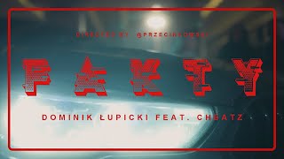 Dominik Łupicki ft Cheatz  Fakty [upl. by Lindi818]