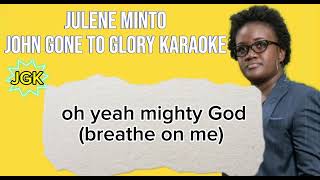 JOHN GONE TO GLORY KARAOKE with lyrics  Julene Minto [upl. by Ydoow769]