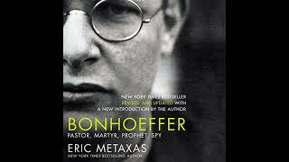 Bonhoeffer Pastor Martyr Prophet Spy [upl. by Tengler]