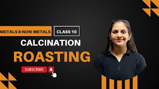 Occurrence of metals calcination and roasting class 10 chapter 3 metals and non metals [upl. by Dumanian]