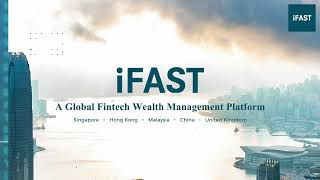 A Global Fintech Wealth Management Platform｜iFAST [upl. by Ttenneb]