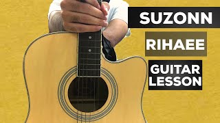 Suzonn  Rihaee Guitar Lesson Watch The Entire Video If You Don’t Have A capo [upl. by Cele]