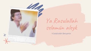 Ya Rasulallah Selamun aleyk  Salafuddin Benyamin  Arapça İlahiler [upl. by Akvir692]