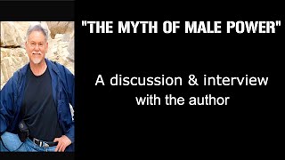 quotThe Myth of Male Powerquot Discussion With The Author [upl. by Arianne]