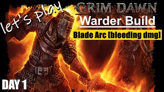 Grim Dawn Warder build Blade Arc bleeding damage  health regen ultimate difficulty day 1 [upl. by Gwenora467]