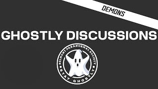 Ghostly Discussions Demons [upl. by Teiluj]