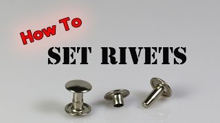 How To Set Rivets [upl. by Niessuh]