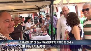 La Plazoleta de San Francisco se vistió de cine y gastronomía al parque [upl. by Yrreg366]