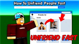 How To Unfriend People Fast In Roblox  How to UNFRIEND Quick In Roblox [upl. by Armando382]