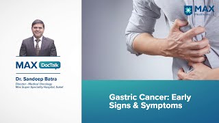 Gastric Cancer Early Signs amp SymptomsHindi  Dr Sandeep Batra  Max Hospital Saket [upl. by Higgs]