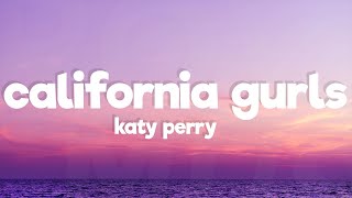 Katy Perry  California Gurls Lyrics ft Snoop Dogg [upl. by Lazes]