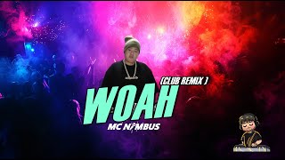 WOAH  MC NIMBUS  CLUB PARTY MIX [upl. by Dunlavy]