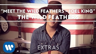 Meet The Wild Feathers  Joel King [upl. by Noicpecnoc941]