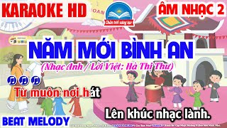 Karaoke Năm Mới Bình An  Lớp 2  Beat Chuẩn Thiếu Nhi  Toàn Lê Music [upl. by Oileve569]