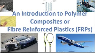 An Introduction to Composite Materials Polymer Composites or Fibre Reinforced Plastics [upl. by Hinson]